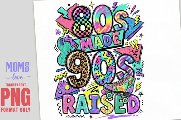 Download 80S MADE 90S RAISED Retro Sublimation - Premium Resources